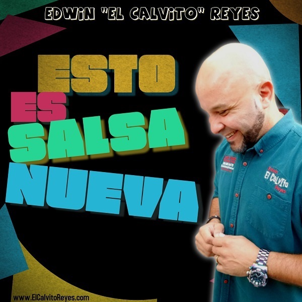 Esto Es Salsa Nueva EDWIN "EL CALVITO" REYES 