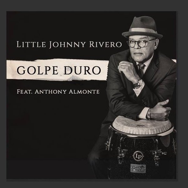 Percussionist Johnny Rivero presents the album "Golpe Duro", with his band El Cartel de Nueva York.
