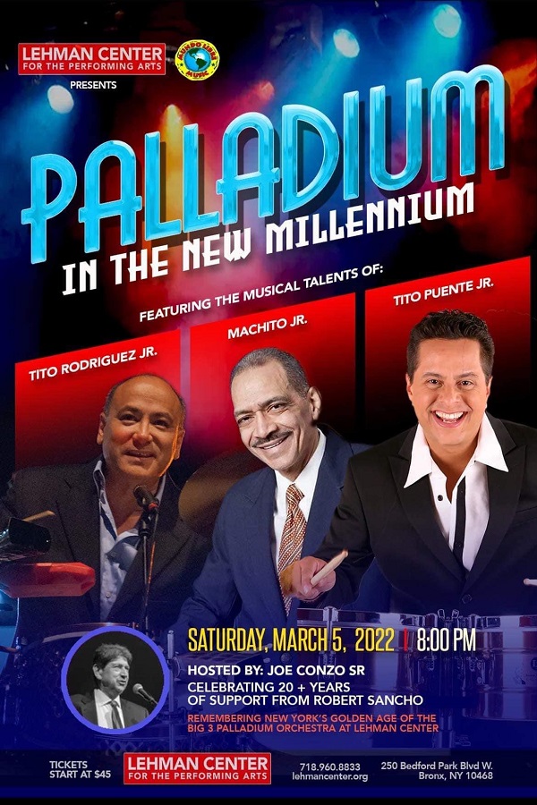 On March 5, 2022, the heirs to the mambo will reunite once again, this time the concert entitled Palladium in the New Millennium will grace the Lehman Center for the Performing Arts in the heart of New York's Bronx.